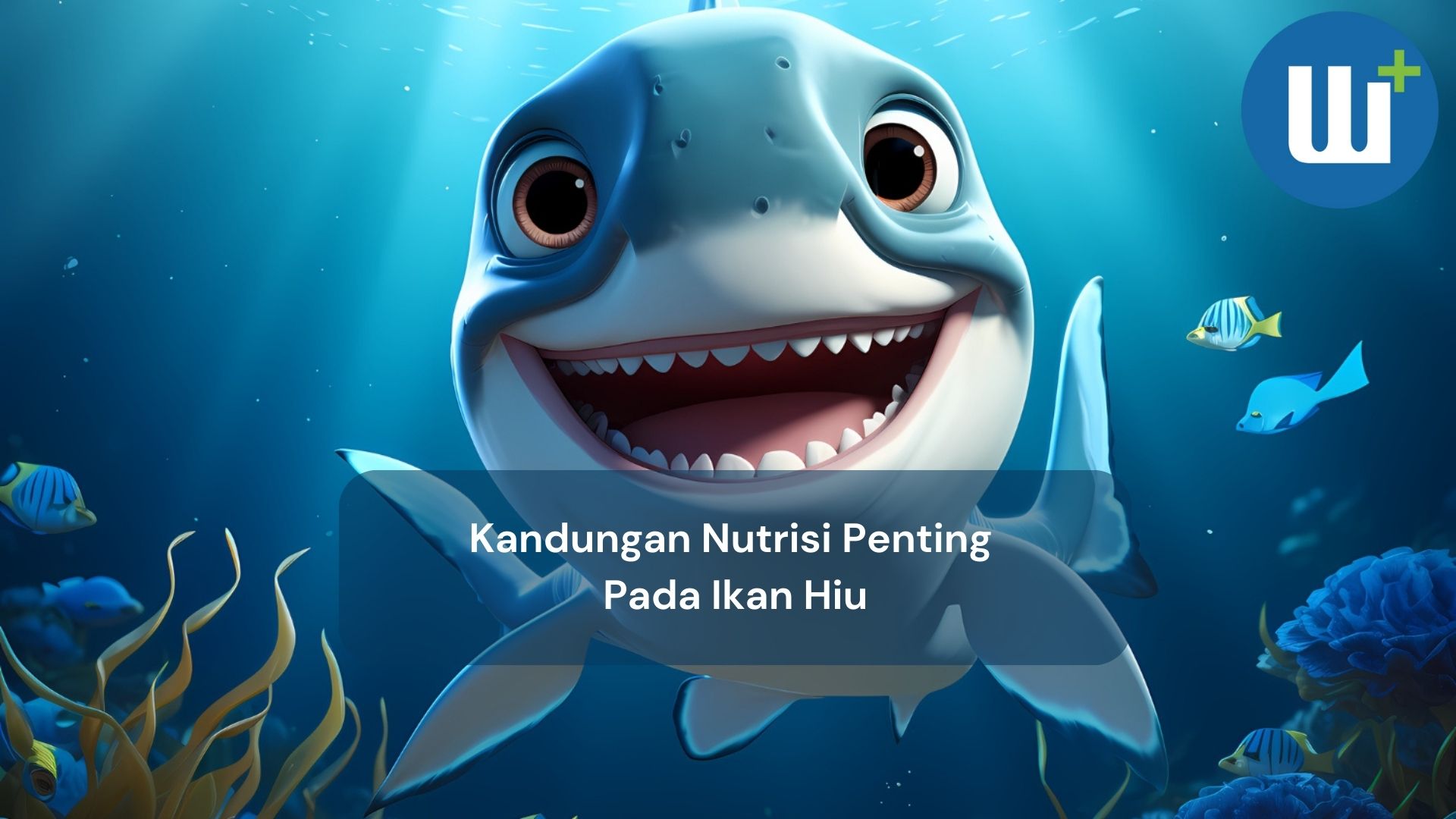  Kandungan Nutrisi Penting Pada Ikan Hiu